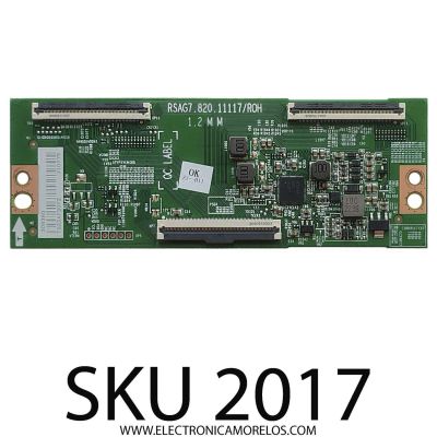 T-CON PARA TV HISENSE / NUMERO DE PARTE 308380 / RSAG7.820.11117/ROH / 310979 / PANEL'S HD425Y1U71-T0LG\S0\SM\ROH / HD425Y1U71-T0L2\S0\GM\CKD3A\ROH / DISPLAY HV430QUB-F70 / MODELOS 43A6H / 43A65H / 43A65K / 43A7K